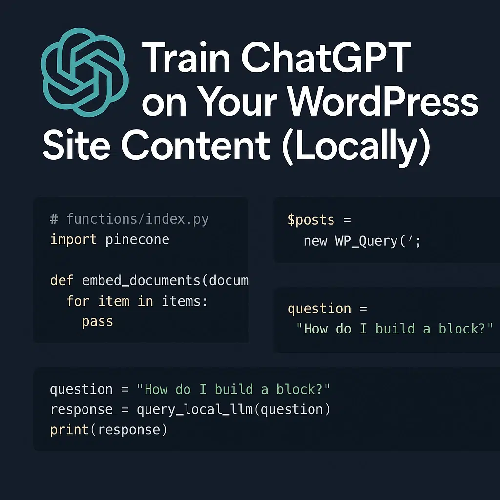 Train ChatGPT on Your WordPress Site Content (Locally)
