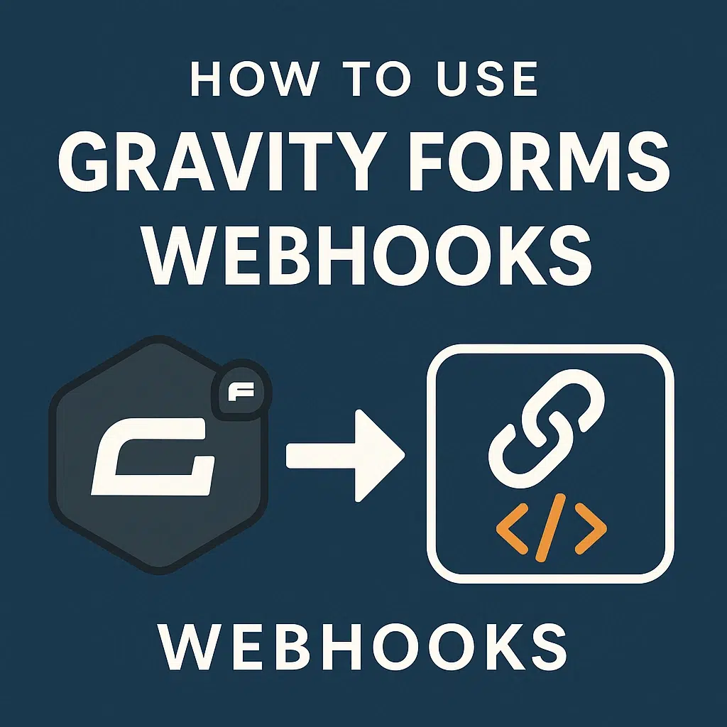 How to Use Gravity Forms Webhooks (with Code Examples)